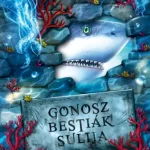 Gonosz Bestiák Sulija 2. - Az áruló Kedvezményes ár