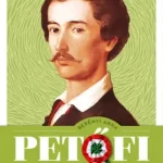 Végkiárusítás Petőfi - Petőfi Sándor regényes életrajza
