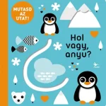 Vásárlói kedvenc Mutasd az utat! - Hol vagy, anyu?