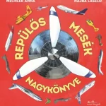 Ne maradj le Repülős mesék nagykönyve