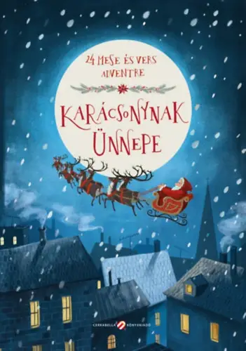 Végkiárusítás Karácsonynak ünnepe - 24 mese és vers adventre