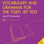 Végkiárusítás Collins English for the TOEFL Test — VOCABULARY AND GRAMMAR FOR THE TOEFL IBT® TEST [Third edition] byWisniewska, Ingrid;