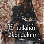 Árcsökkenés A hullaházi skandalum (Ambrózy Báró Esetei 7.) (Kemény)