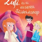 Vedd meg online Lufi és az elcserélt születésnap