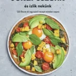 Végkiárusítás Jókat eszünk és ízlik nekünk - 120 finom és egyszerű recept minden napra