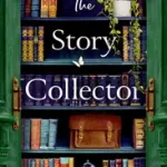 Újdonság THE STORY COLLECTOR [not-US, not-CA] byWoods, Evie;