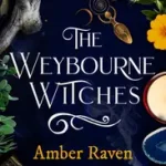 Szuper ajánlat THE WEYBOURNE WITCHES [not-US, not-CA] byRaven, Amber;
