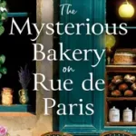 Azonnal elérhető The Mysterious Bakery on Rue de Paris byWoods, Evie;