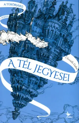 A tél jegyesei - A tükörjáró 1. könyv Prémium