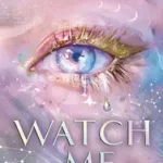 Watch Me byMafi, Tahereh; Azonnali szállítás