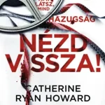 Expressz kézbesítés Nézd vissza! - Amit látsz, mind hazugság