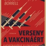 Verseny a vakcináért - A koronavírus elleni küzdelem hiteles története Rendeld meg most
