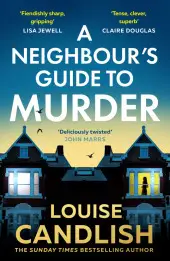 A Neighbour's Guide to Murder byCandlish, Louise; Korlátozott ajánlat