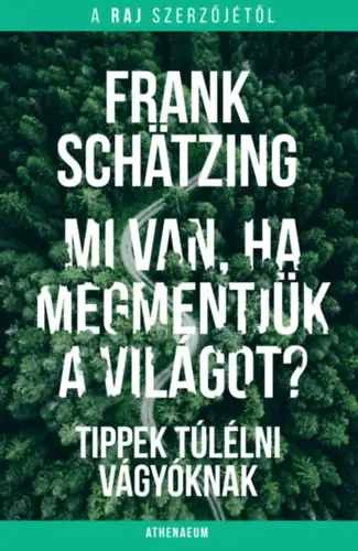 Outlet Mi van, ha megmentjük a világot? - Tippek túlélni vágyóknak