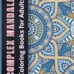 Bestseller Complex Mandala Coloring Books for Adults byStokes, Rhea;