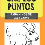 Une los Puntos, para nińos de 4 a 8 ańos byDaves, Camelia; Bestseller