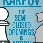 Szezonális akció Semi-Closed Openings in Action (Intermediate) byKarpov, Gary;