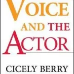 Voice and the Actor byBerry, Cicely; Rendeld meg most