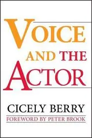 Voice and the Actor byBerry, Cicely; Rendeld meg most