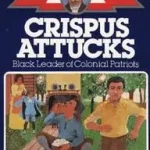Crispus Attucks byMillender, Dharathula H.; Vedd meg most
