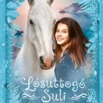 Fantasy megmentése - Lósuttogó Suli 1. Gyors szállítás