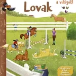 Vedd meg most Ismerd meg a világot! - Lovak