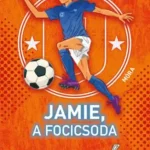 Jamie, a focicsoda 3. - Aranygól Biztonságos vásárlás