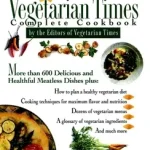 Biztonságos vásárlás Vegetarian Times Complete Cookbook byMoll, Lucy;