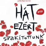 Akció Hát ezért szakítottunk
