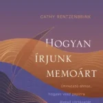 Árcsökkenés Hogyan írjunk memoárt - Útmutató ahhoz, hogyan vesd papírra életed történetét