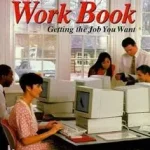 The Work Book: Getting the Job You Want byMcGraw Hill, N/A; Árengedmény
