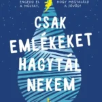 Csak emlékeket hagytál nekem Gyors szállítás