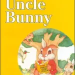 Merrill Reading Skilltext® Series, Uncle Bunny Student Edition, Level 2.5 byMcGraw Hill, N/A; Alacsony ár