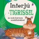 Interjú a tigrissel és más karmos vadállatokkal Olcsó