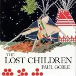Vedd meg most The Lost Children byGoble, Paul;