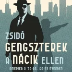 Zsidó gengszterek a nácik ellen - Amerika a '30-as, '40-es években Gyors szállítás