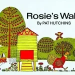 Rosie's Walk byHutchins, Pat; Ne maradj le