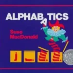 Legkelendőbb Alphabatics byMacDonald, Suse;