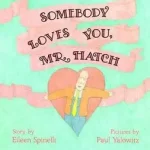 Somebody Loves You, Mr. Hatch bySpinelli, Eileen; Vásárlói kedvenc