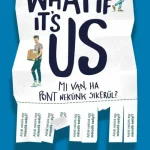 What If It's Us? - Mi van, ha pont nekünk sikerül? Kiárusítás