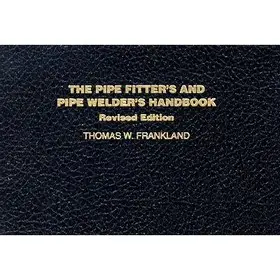 Legkelendőbb The Pipe Fitter's and Pipe Welder's Handbook byMcGraw Hill, N/A;