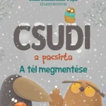 Akciós ár Csudi, a pacsirta - A tél megmentése