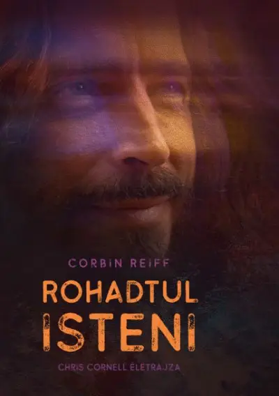 Biztonságos fizetés Rohadtul isteni - Chris Cornell életrajza
