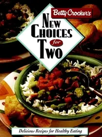Betty Crocker's New Choices For Two byBetty Crocker Editors,; Prémium
