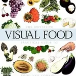Akciós ár The Visual Food Encyclopedia byFortin, François; D'Amico, Serge;