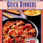 Betty Crocker's Quick Dinners in 30 Minutes or Less byBetty Crocker Editors,; Ne maradj le
