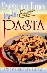 Vegetarian Times Low-fat & Fast Pasta byVegetarian Times; Szuper akció
