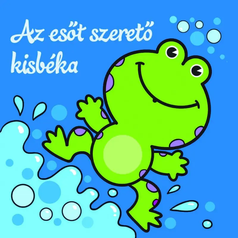 Az esőt szerető kisbéka – Állati kalandok – Szivacskönyv Különleges ajánlat