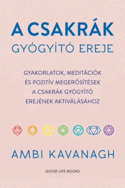 Vedd meg most A csakrák gyógyító ereje