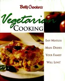 Árcsökkenés Betty Crocker's Vegetarian Cooking: Easy Meatless Main Dishes Your Family Will Love! byBetty Crocker Editors,;